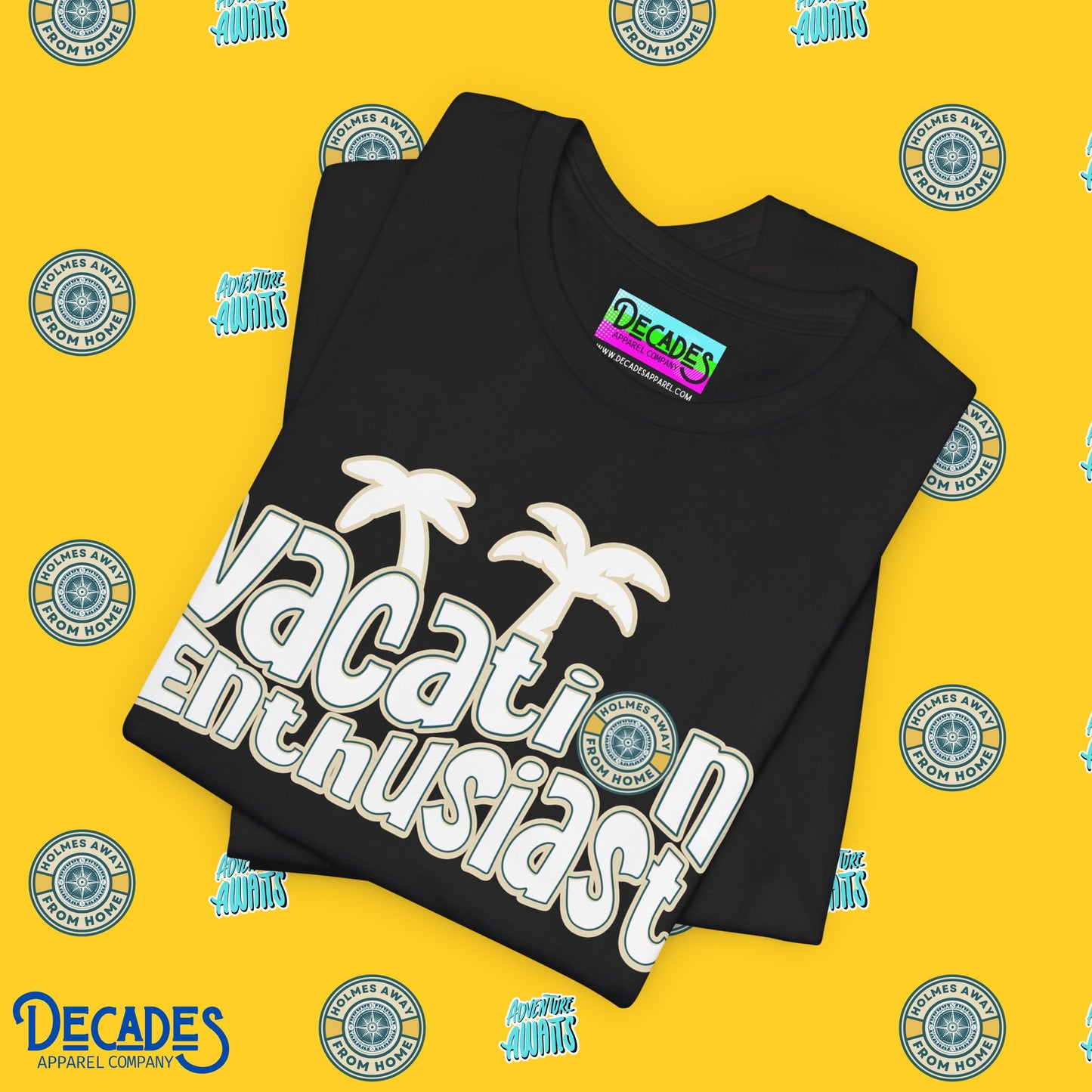 Vacation Enthusiast Graphic Tee - Holmes Away From Home Travel Channel Merch