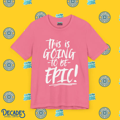 EPIC Vacation Vibes Unisex Tee