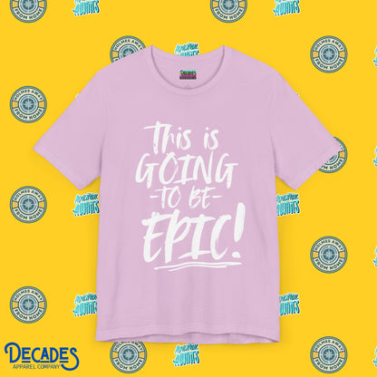 EPIC Vacation Vibes Unisex Tee