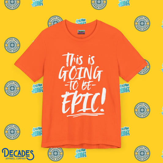 EPIC Vacation Vibes Unisex Tee